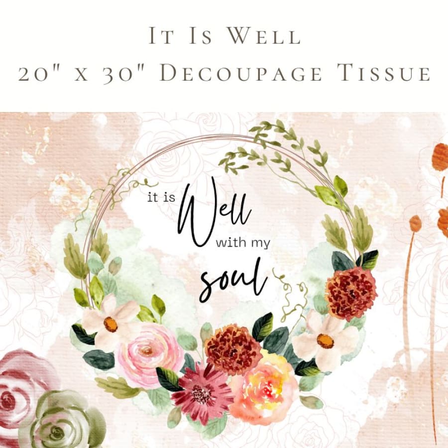 It Is Well | Bible Verse Decoupage Tissue Paper 20’ x 30’